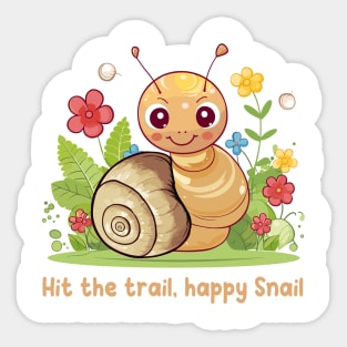 Hit the trail, happy Snail Sticker